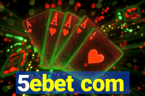 5ebet com