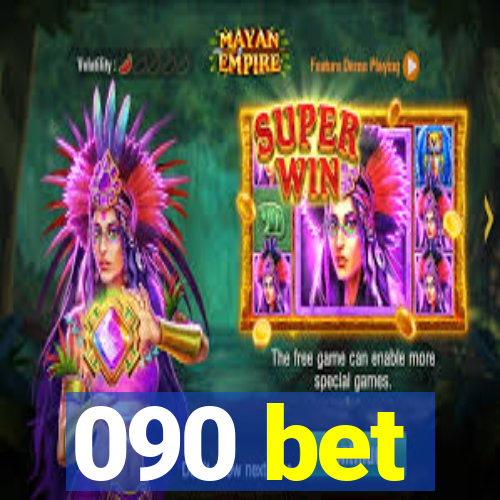 090 bet