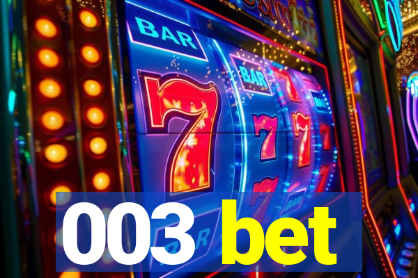 003 bet