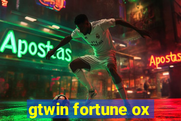 gtwin fortune ox