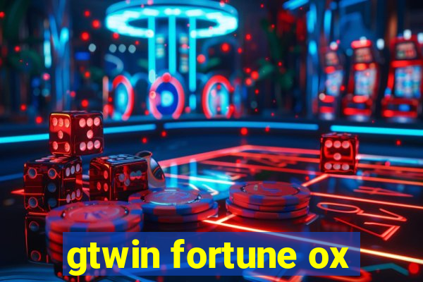 gtwin fortune ox