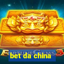 bet da china
