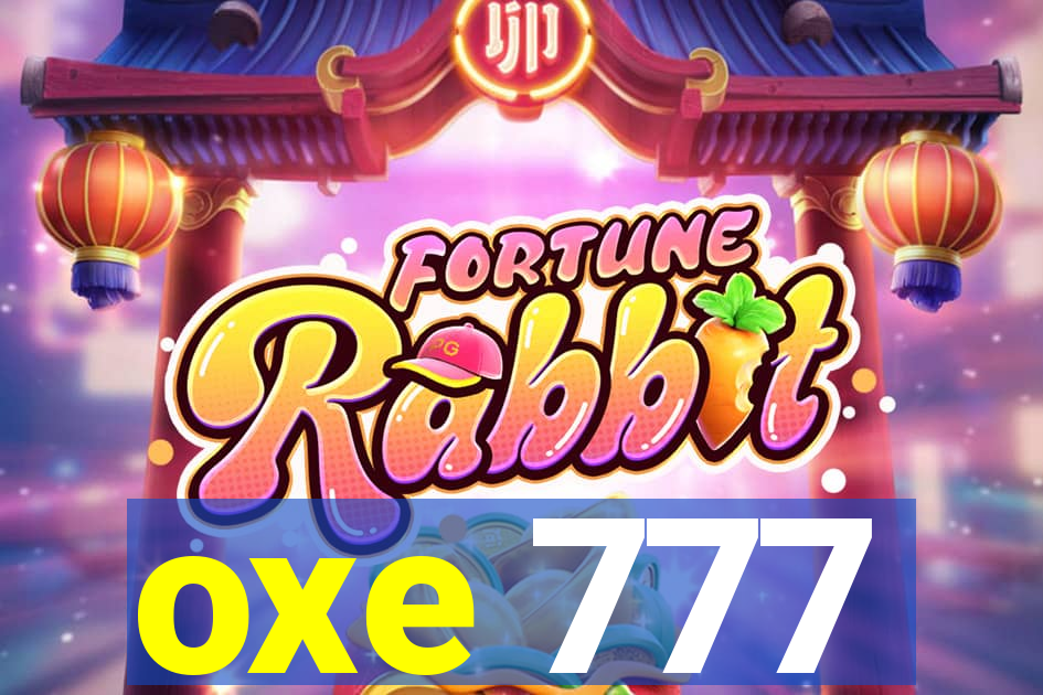 oxe 777