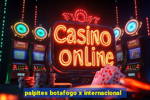 palpites botafogo x internacional