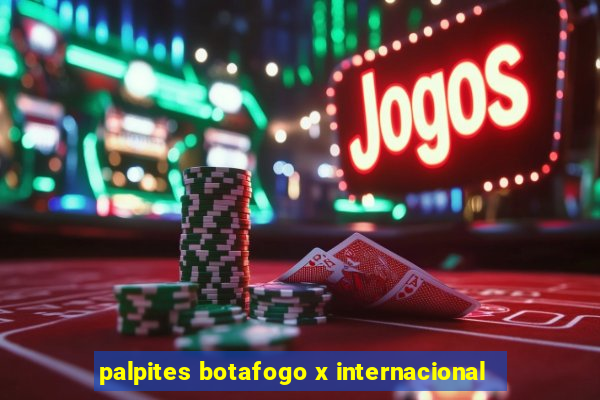 palpites botafogo x internacional