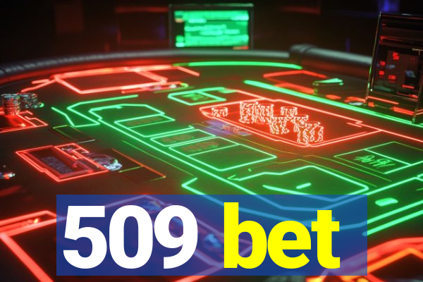 509 bet