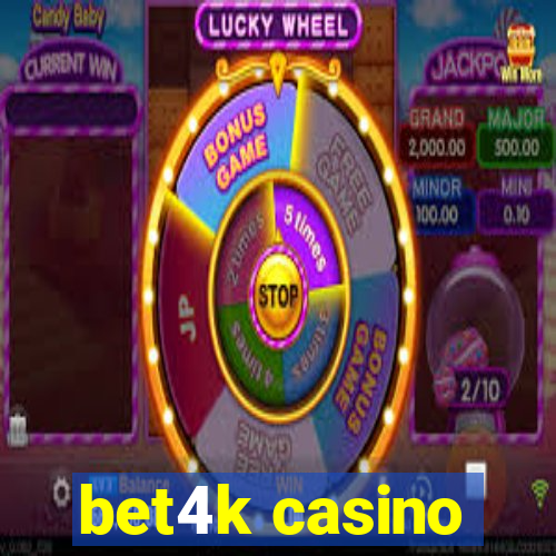 bet4k casino