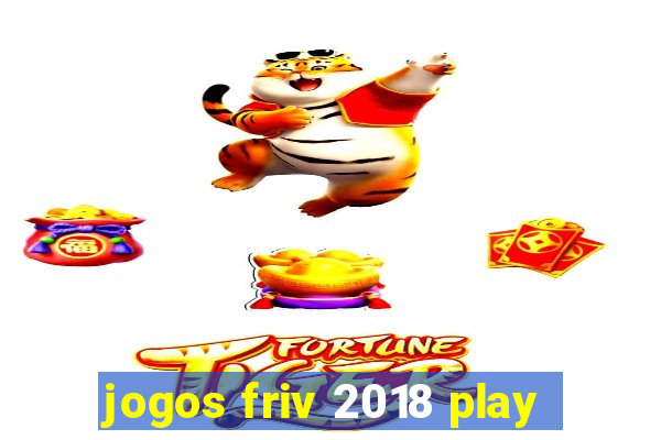 jogos friv 2018 play
