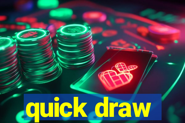 quick draw