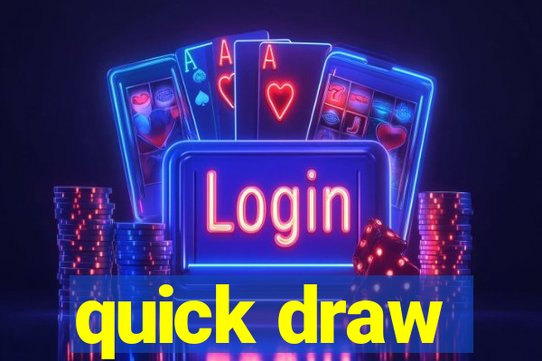 quick draw