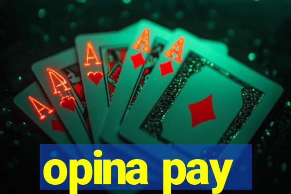 opina pay