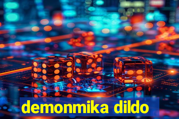 demonmika dildo