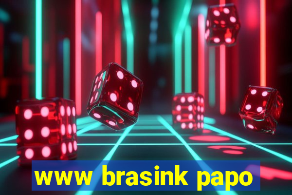 www brasink papo