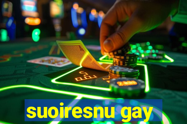 suoiresnu gay