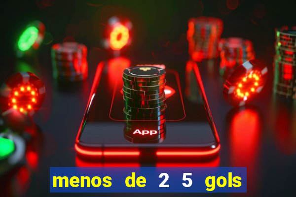 menos de 2 5 gols o que significa