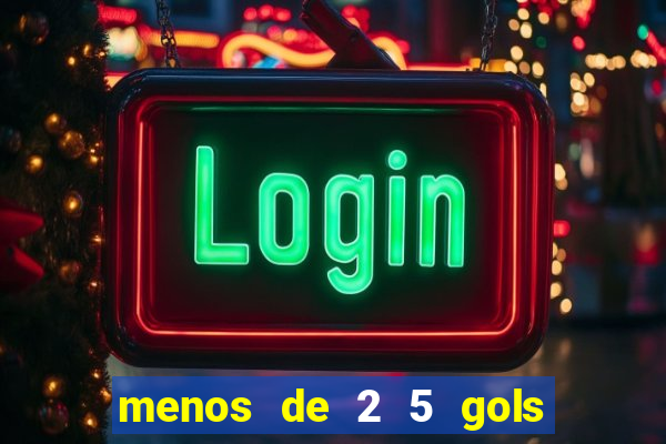 menos de 2 5 gols o que significa