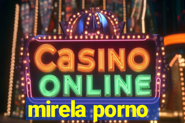 mirela porno