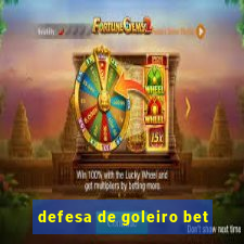 defesa de goleiro bet