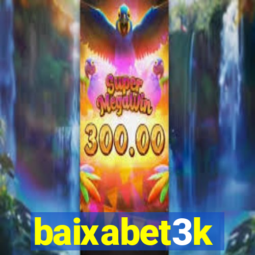 baixabet3k