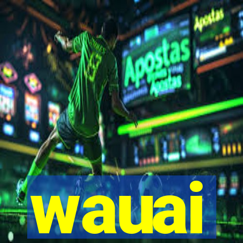 wauai