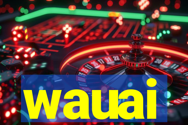 wauai