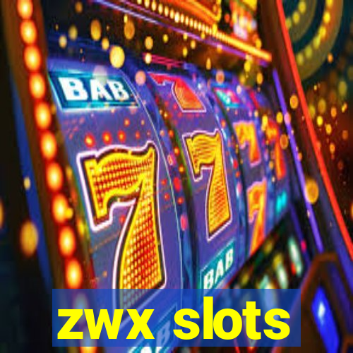 zwx slots