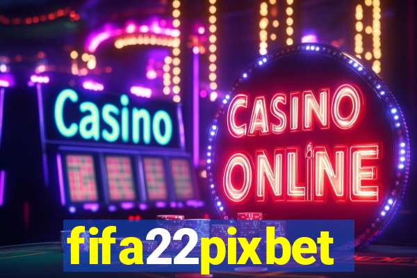 fifa22pixbet