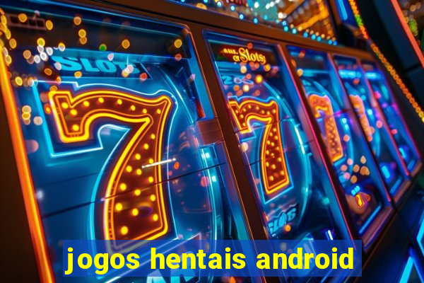 jogos hentais android