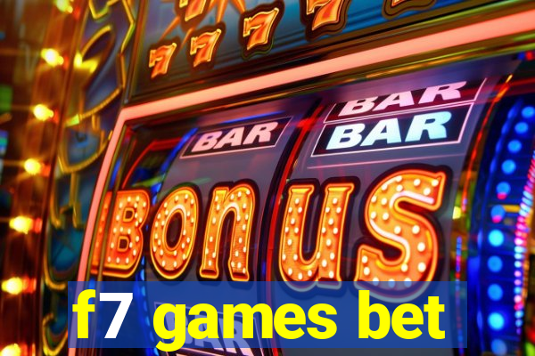 f7 games bet