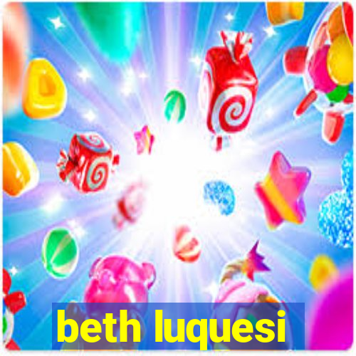 beth luquesi