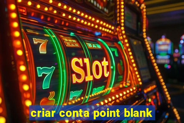 criar conta point blank