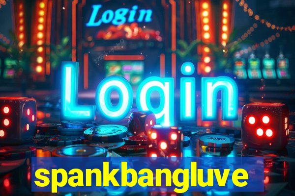 spankbangluve