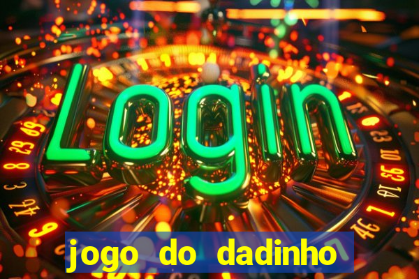 jogo do dadinho que ganha dinheiro