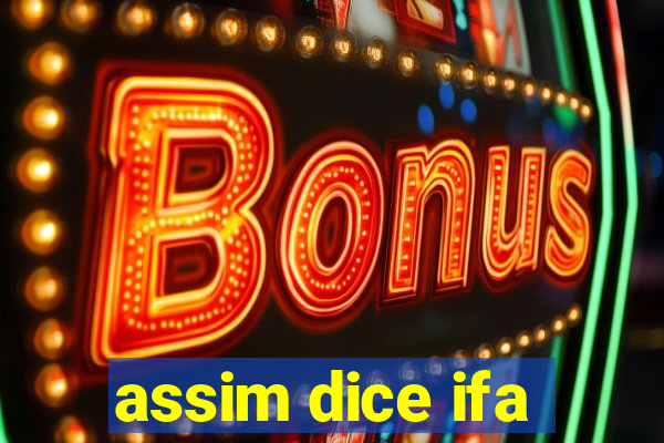 assim dice ifa