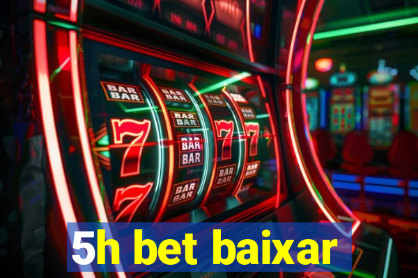 5h bet baixar