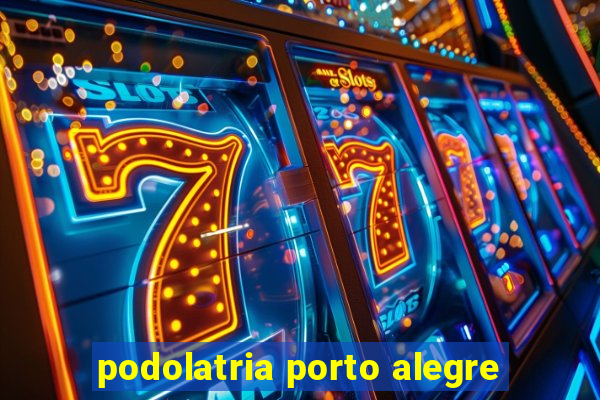 podolatria porto alegre