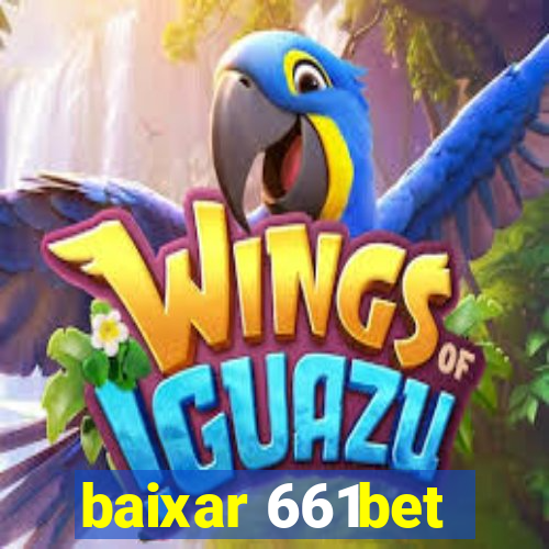 baixar 661bet