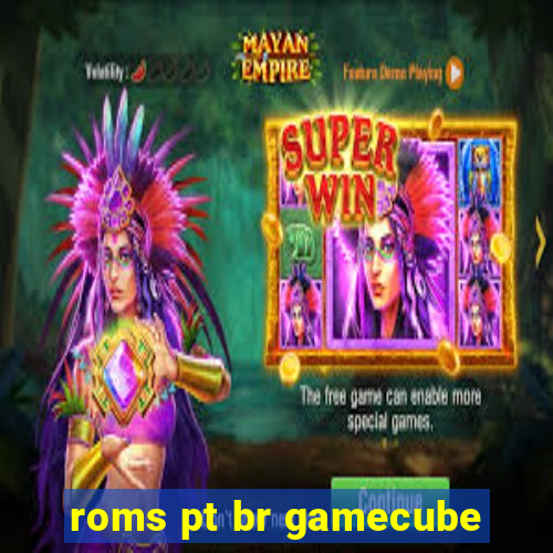 roms pt br gamecube