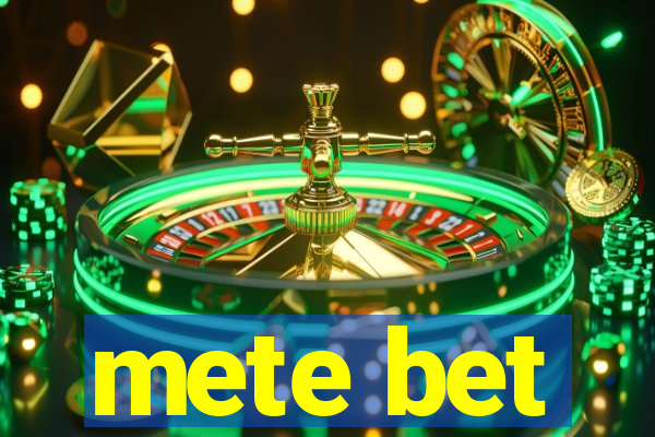 mete bet