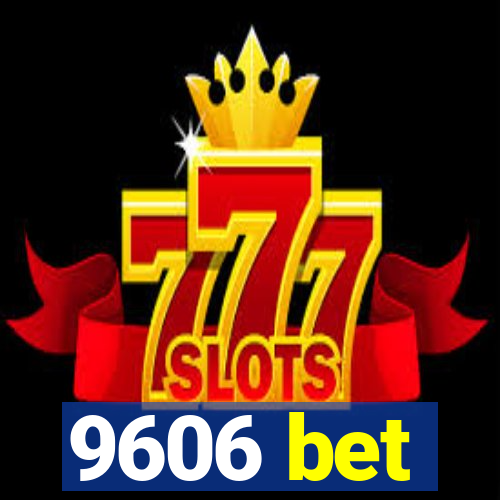 9606 bet