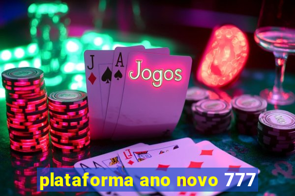 plataforma ano novo 777