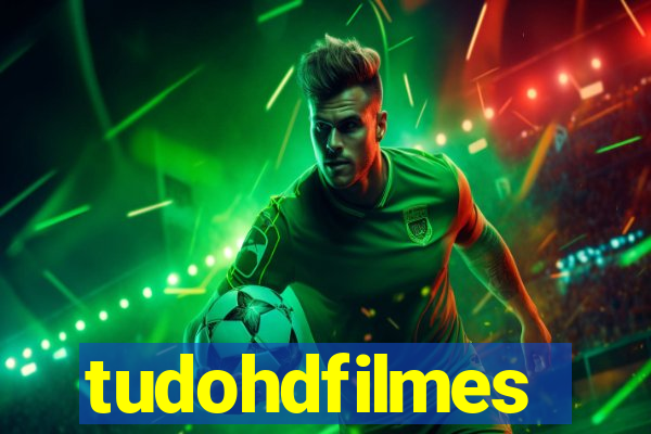 tudohdfilmes