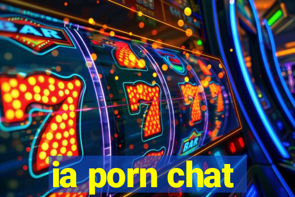 ia porn chat