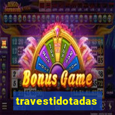 travestidotadas