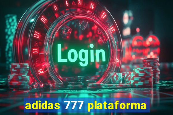 adidas 777 plataforma