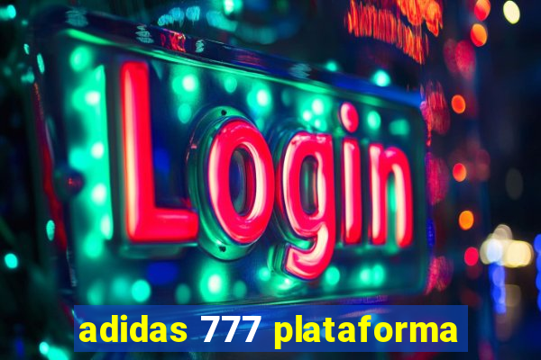 adidas 777 plataforma