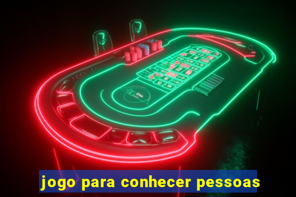 jogo para conhecer pessoas