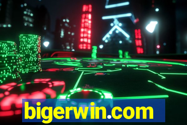 bigerwin.com