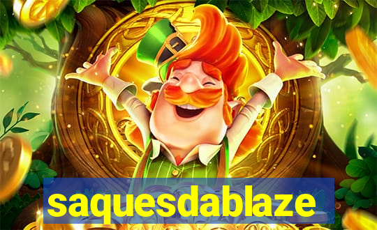 saquesdablaze