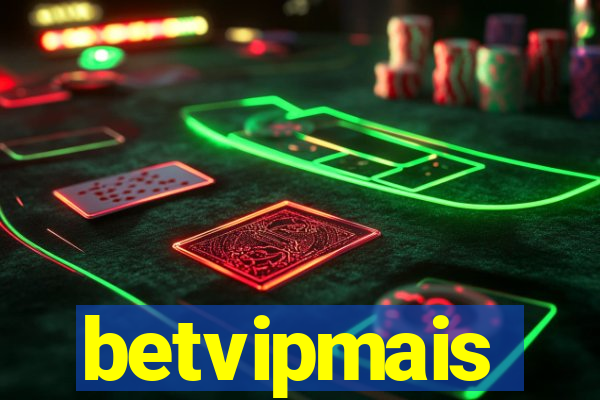 betvipmais